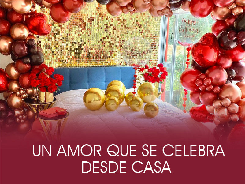 Un amor que se celebra desde casa Porque cualquier espacio es perfecto en Amor y Amistad